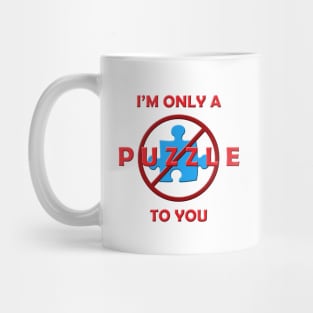 Only a Puzzle to You (3D) Mug